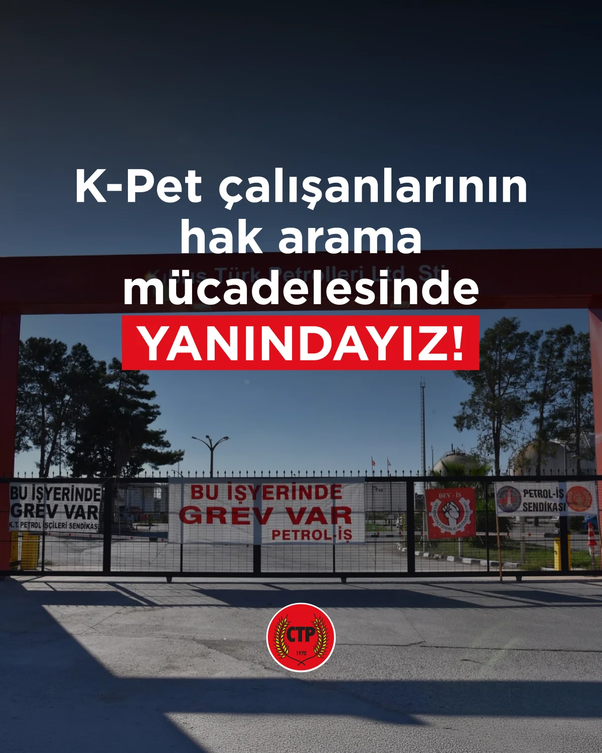 CTP: “K-Pet çalışanlarının hak arama mücadelesinin yanındayız”